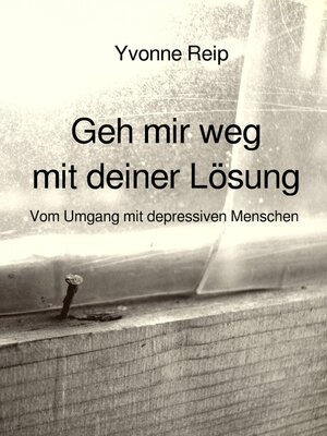 cover image of Geh mir weg mit deiner Lösung